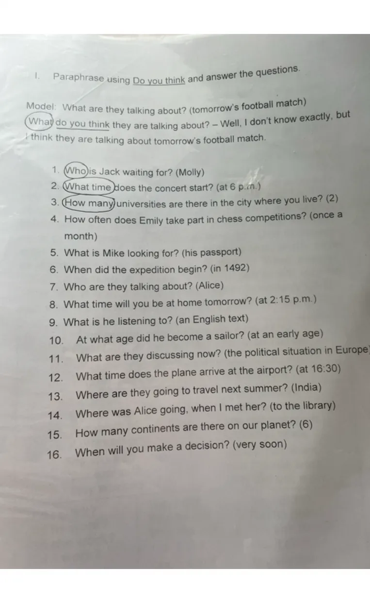 Paraphrase using Do you think and answer the questions.