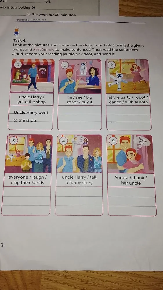 Task 4. Look at the pictures and continue the story from Task 3 using the given words and Past Simple to make sentences.