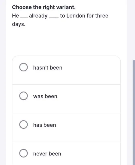 Choose the right variant. He ___ already ___ to London for three days.