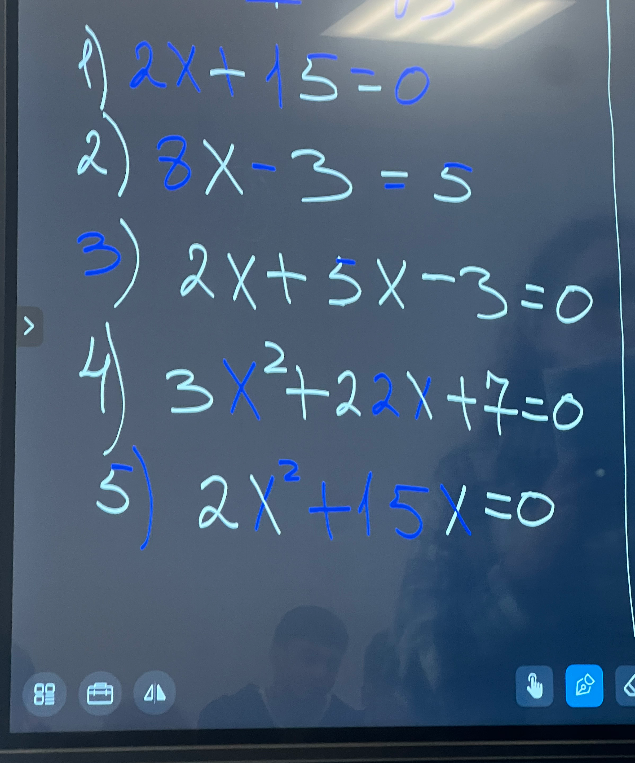 1) 2x + 15 = 0 2) 8x - 3 = 5 3) 2x + 5x - 3 = 0 4) 3x^2 + 22x + 7 = 0 5) 2x^2 + 15x = 0