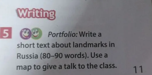 5 Portfolio: Write a short text about landmarks in Russia (80–90 words). Use a map to give a talk to the class.