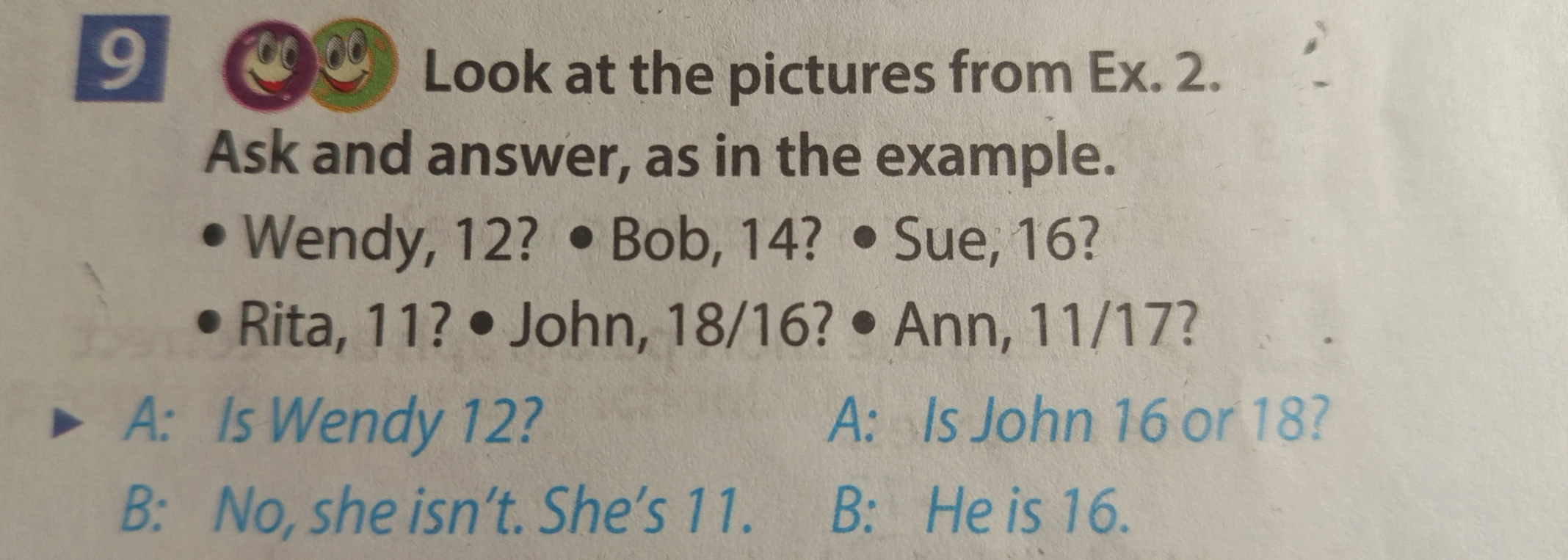Look at the pictures from Ex. 2. Ask and answer, as in the example.