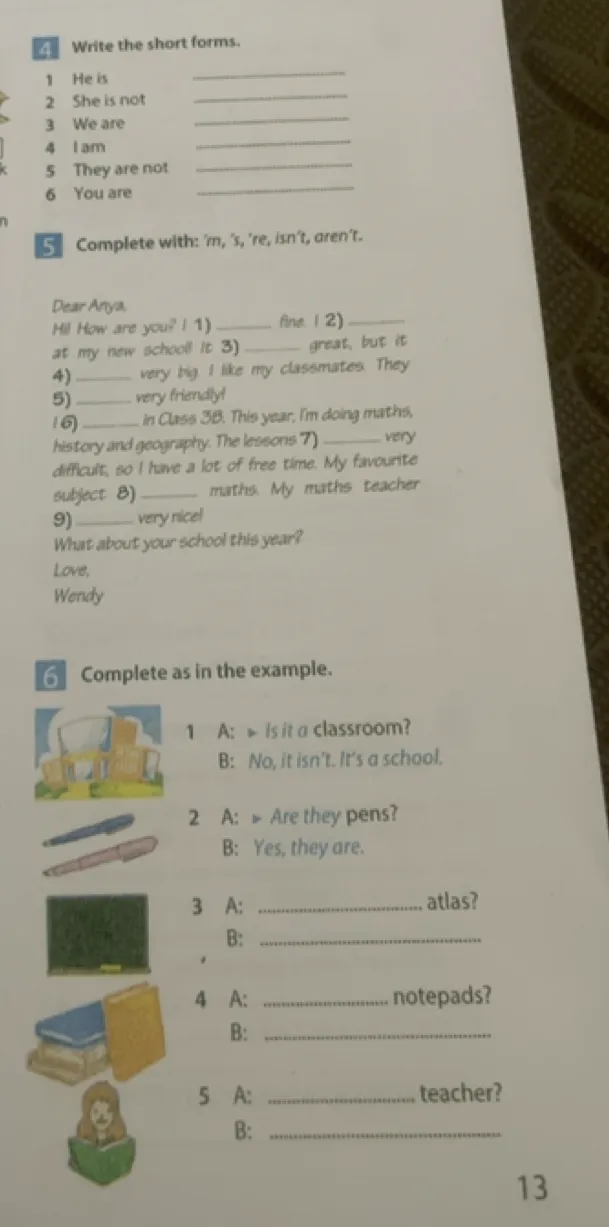 Write the short forms. Complete with: 'm, 's, 're, isn't, aren't. Complete as in the example.