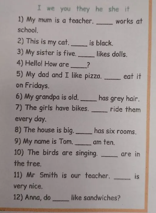 1) My mum is a teacher. ____ works at school.