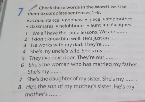 Check these words in the Word List. Use them to complete sentences 1–8.