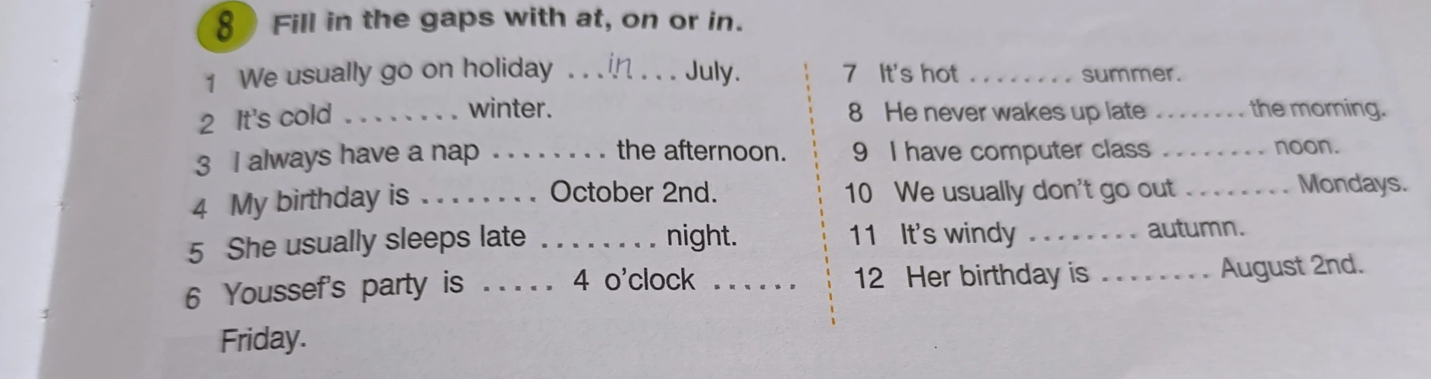 Fill in the gaps with at, on or in.