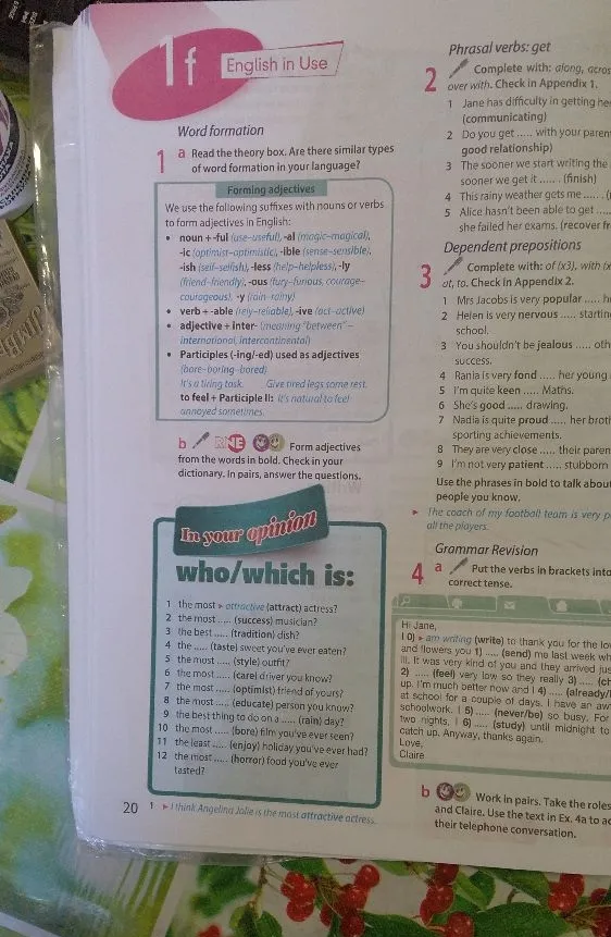 Phrasal verbs: get 1 Jane has difficulty in getting her (communicating)