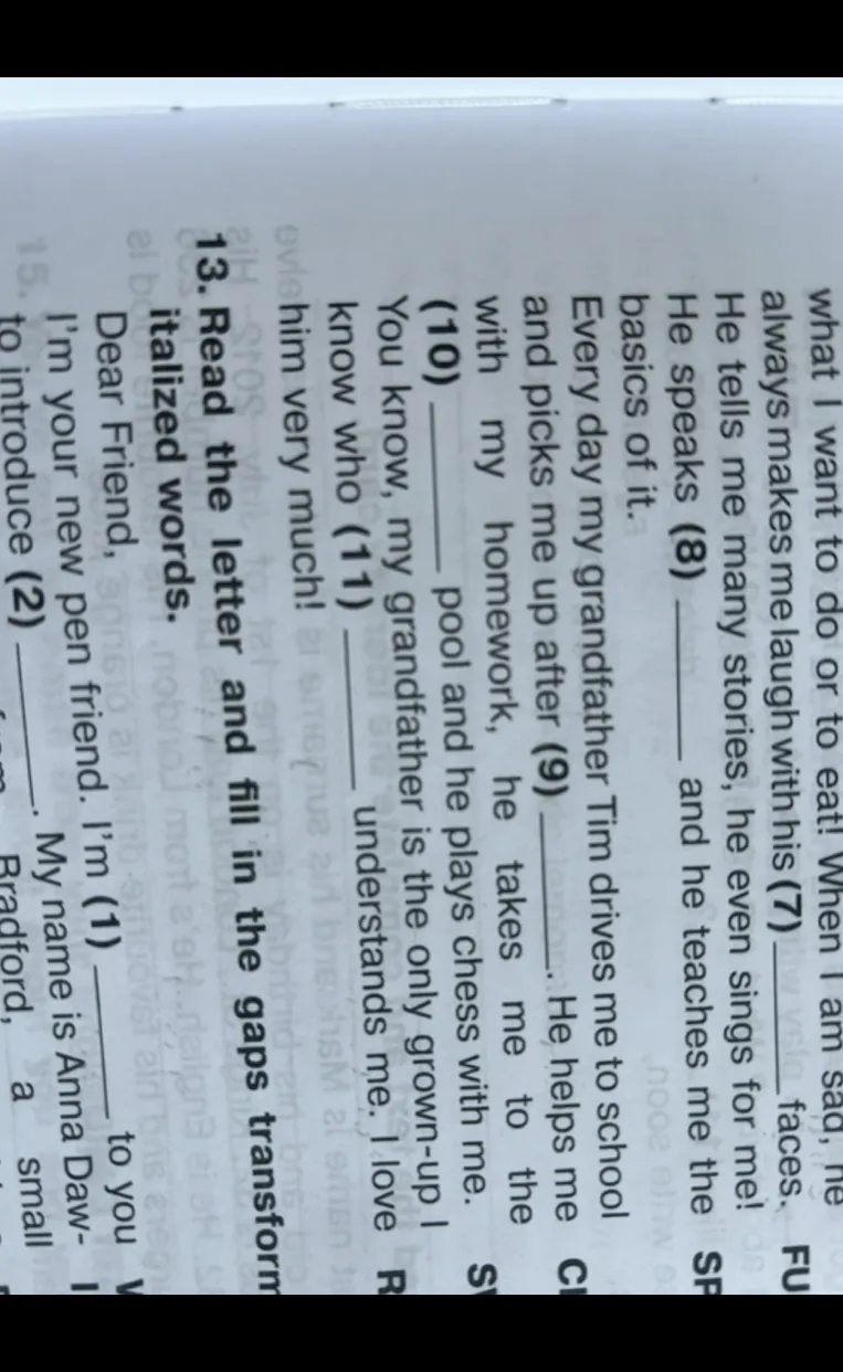 13. Read the letter and fill in the gaps transform inalized words.