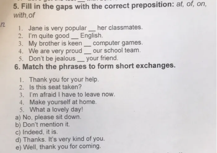 5. Fill in the gaps with the correct preposition: at, of, on, with,of