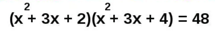 (x^2 + 3x + 2)(x^2 + 3x + 4) = 48