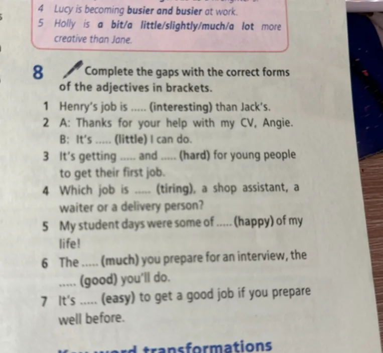 Complete the gaps with the correct forms of the adjectives in brackets.