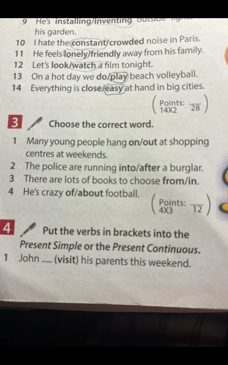 Put the verbs in brackets into the Present Simple or the Present Continuous.