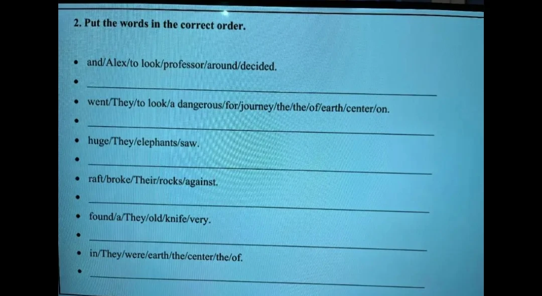 Put the words in the correct order.