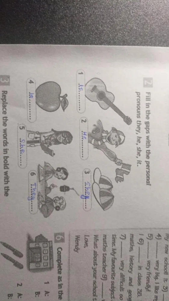 Fill in the gaps with the personal pronouns they, he, she, it.