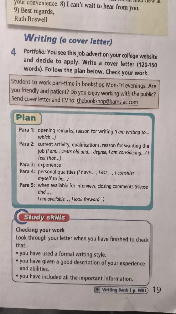 Writing (a cover letter) 4 Portfolio: You see this job advert on your college website and decide to apply. Write a cover letter (120-150 words). Follow the plan below. Check your work.
