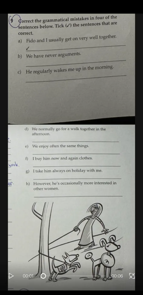 Correct the grammatical mistakes in four of the sentences below. Tick (✓) the sentences that are correct.