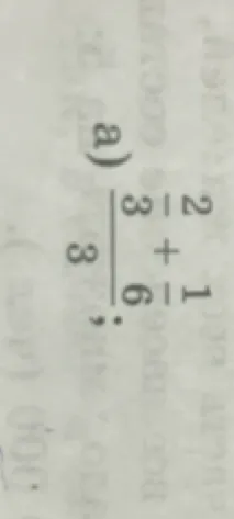 а) 2/3 + 1/6