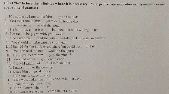 1. Put “to” before the infinitive where it is necessary.