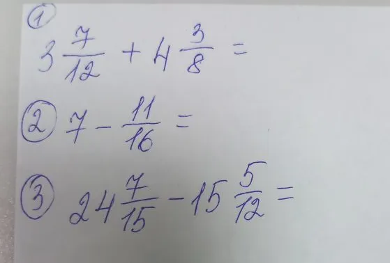 3 7/12 + 4 3/8 = ; 7 - 11/16 = ; 24 7/15 - 15 5/12 =