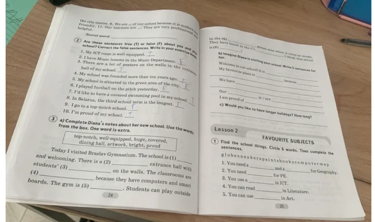 Are these sentences true (T) or false (F) about you and your school? Correct the false sentences. Write in your exercise book.